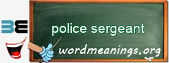WordMeaning blackboard for police sergeant